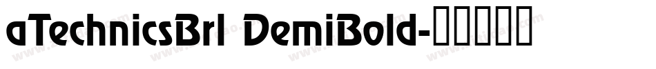 aTechnicsBrl DemiBold字体转换
